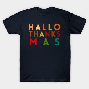 HALLOTHANKSMAS 3-In-One Holiday Gear T-Shirt